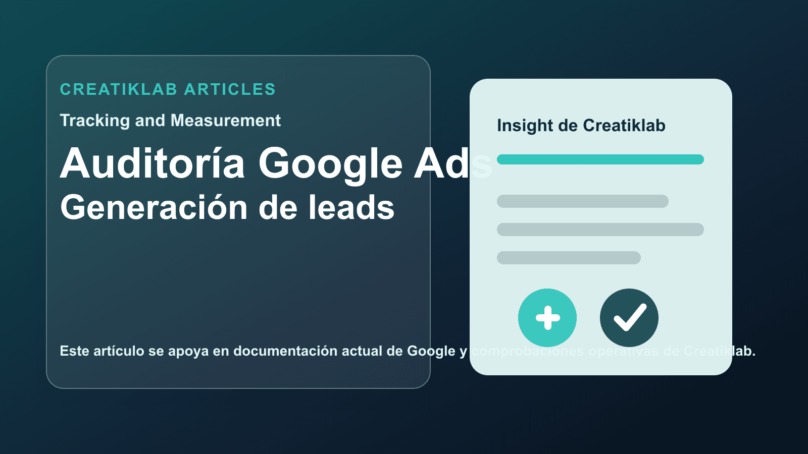 Insight de Creatiklab: Auditoría Google Ads - Generación de leads