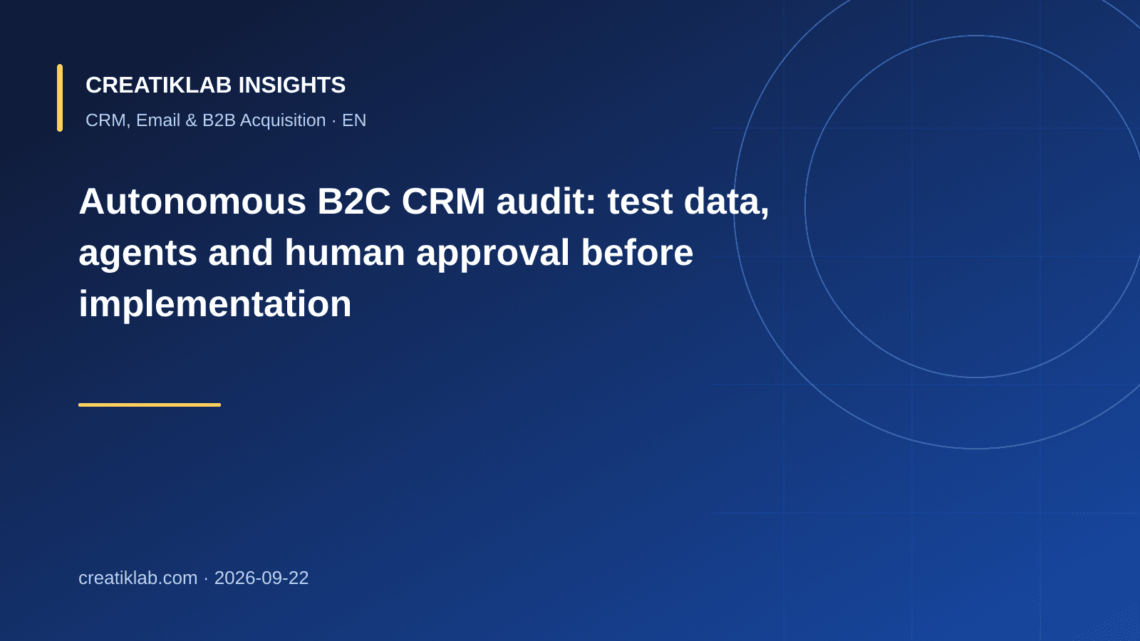 Team auditing customer data, AI agents and approval controls for an autonomous B2C CRM